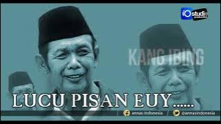 LUCU PISAN EUY || SAMBUTAN KANG IBING || BODORAN SUNDA FAVORIT PISAN