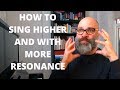 How to sing higher with more resonance - forward placement