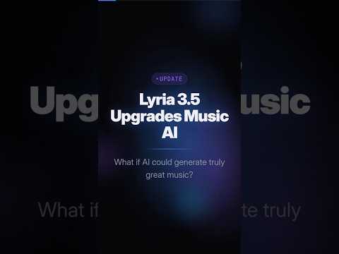 Lyria 3.5 Upgrades Music AI