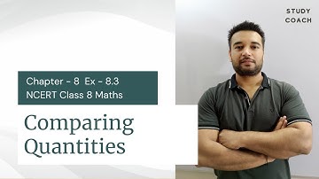 Exercise :8.3-Chapter 8-Comparing Quantities- NCERT Class 8- Solutions with Explanation