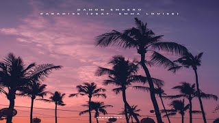 Damon Empero ft. Emma Louise - Paradise | Tropical House |
