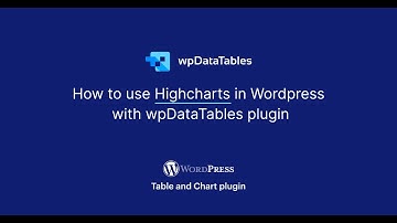 How to use Highcharts in Wordpress with wpDataTables 3.0 plugin