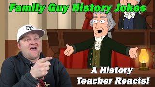 History Teacher Reacts to Family Guy History Jokes!