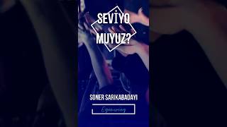 Seviyo muyuz Soner SARIKABADAYI