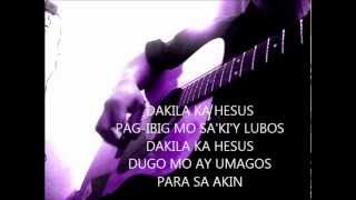 Dakila ka Hesus, Christian Song ( Original ) chords