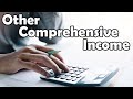 Other Comprehensive Income: Explained, Examples, and Deferred Taxes