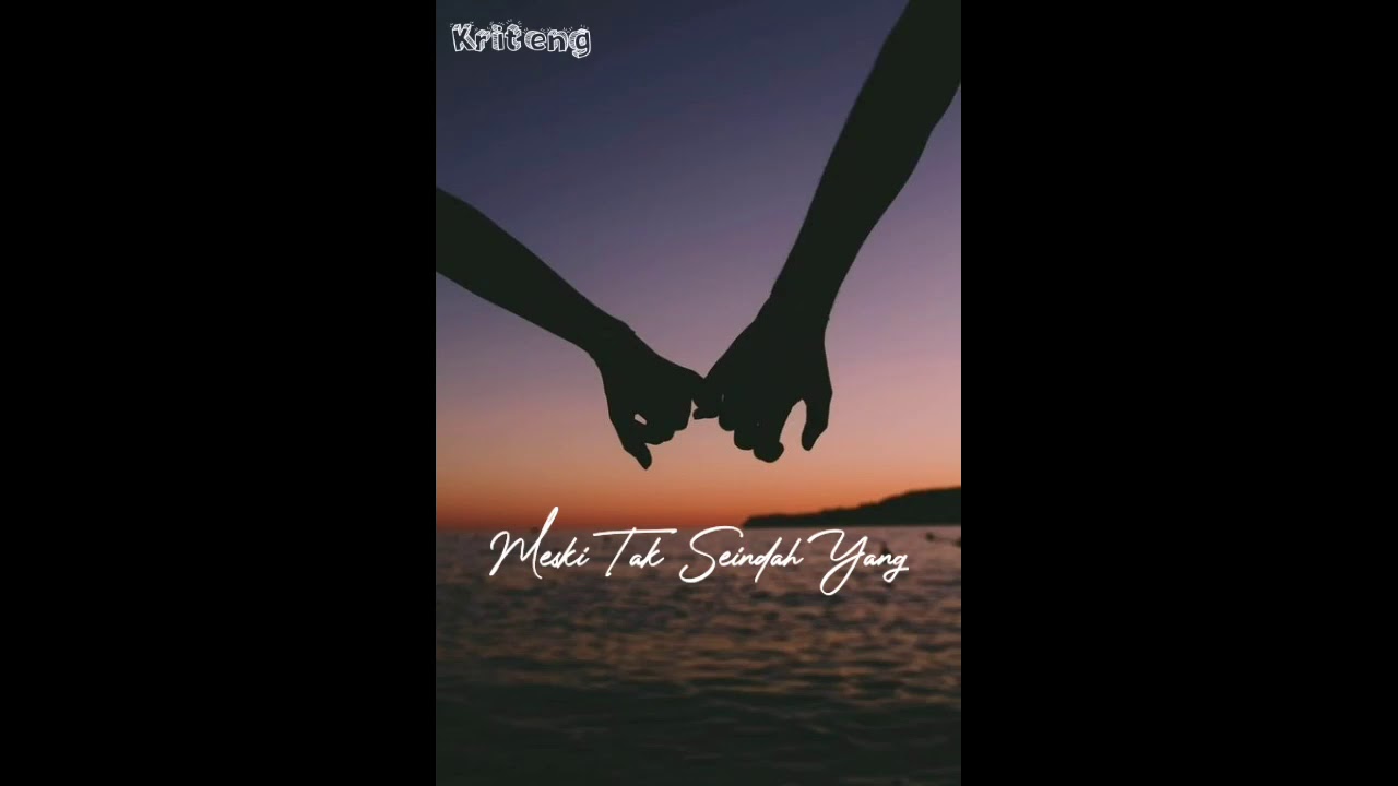 Story WA Tak Seindah Yang Kau Mau - YouTube