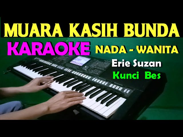 MUARA KASIH BUNDA - Erie Suzan | KARAOKE Nada Cewek / Wanita, HD class=