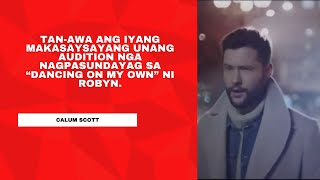Tan awa ang iyang makasaysayang unang audition nga nagpasundayag sa “Dancing On My Own” ni Robyn