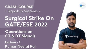 Operations on CT & DT Signals | Lec 2 | Signals & Systems | Crash Course | GATE/ESE 2022