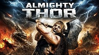 Almighty Thor | Full Fantasy Action Movie in English (HD)
