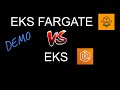 Amazon EKS Fargate Vs EKS | What is EKS Fargate | EKS Fargate Demo