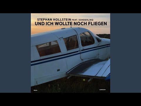 Und ich wollte noch fliegen