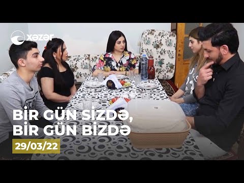 Bir Gün Sizdə, Bir Gün Bizdə — ( Günay Şıxaliyevanın Evi)  29.03.2022