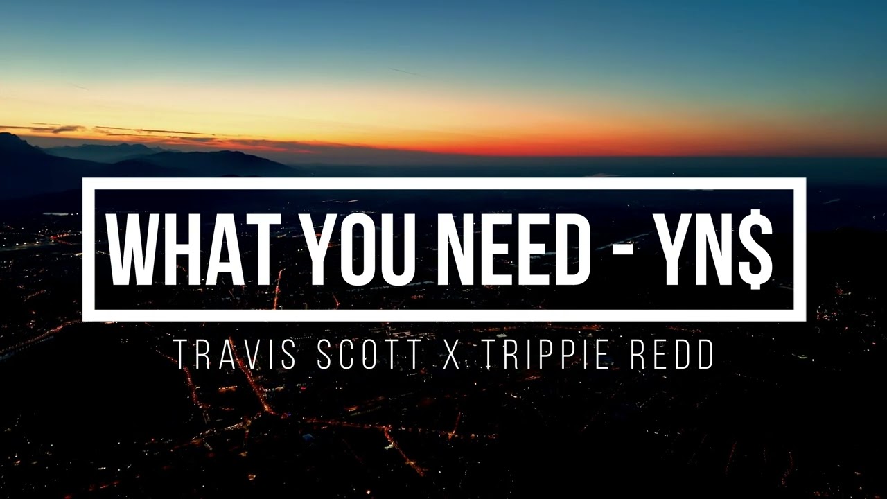 What You Need - YN$ I Travis Scott x Trippie Redd Type Atmospheric Guitar Trap Beat