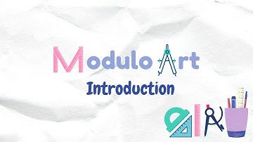 INTRODUCTION TO MODULO ART