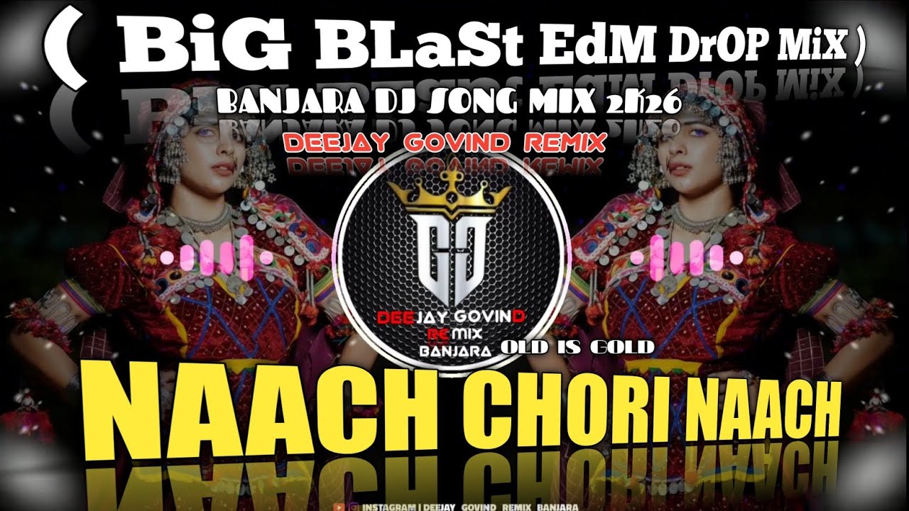 NAACH CHORI NAACH | BiG BLaSt EdM DrOP MiX | BANJARA DJ SONG MIX 2K26 | TREDING|DEEJAY GOVIND REMIX 
