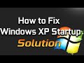 Fix Windows XP Doesn’t Start Up