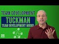 The Tuckman Model - Tuckman Team Development Model