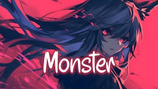 「Nightcore」 Monster - William Black & baby blue ♡ (Lyrics)