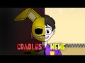 Cradles meme || [animation] FNaF