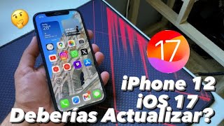 iOS 17 en un iPhone 12 ✅ Mi Experiencia 24 horas Después