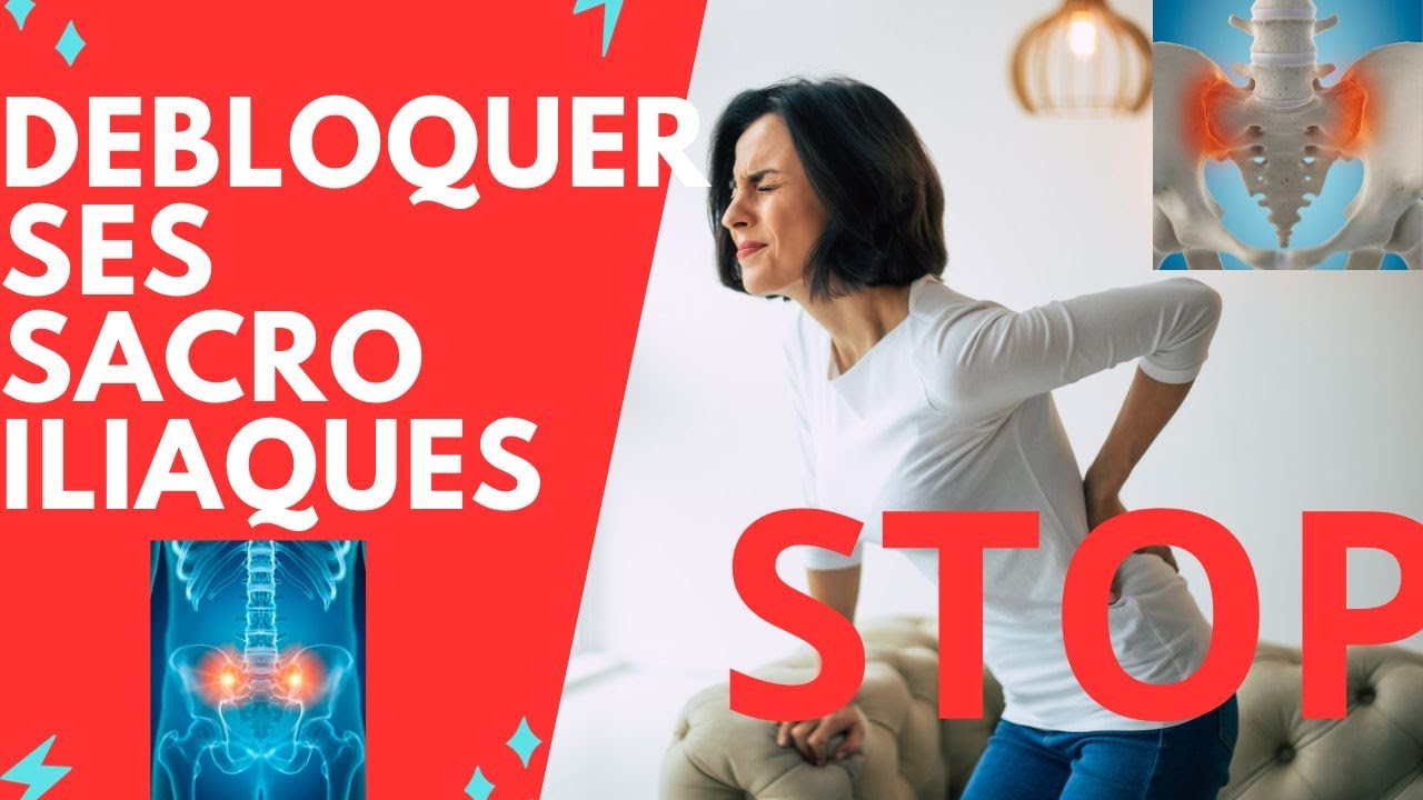 Débloquer sa sacro iliaque 7 TECHNIQUES