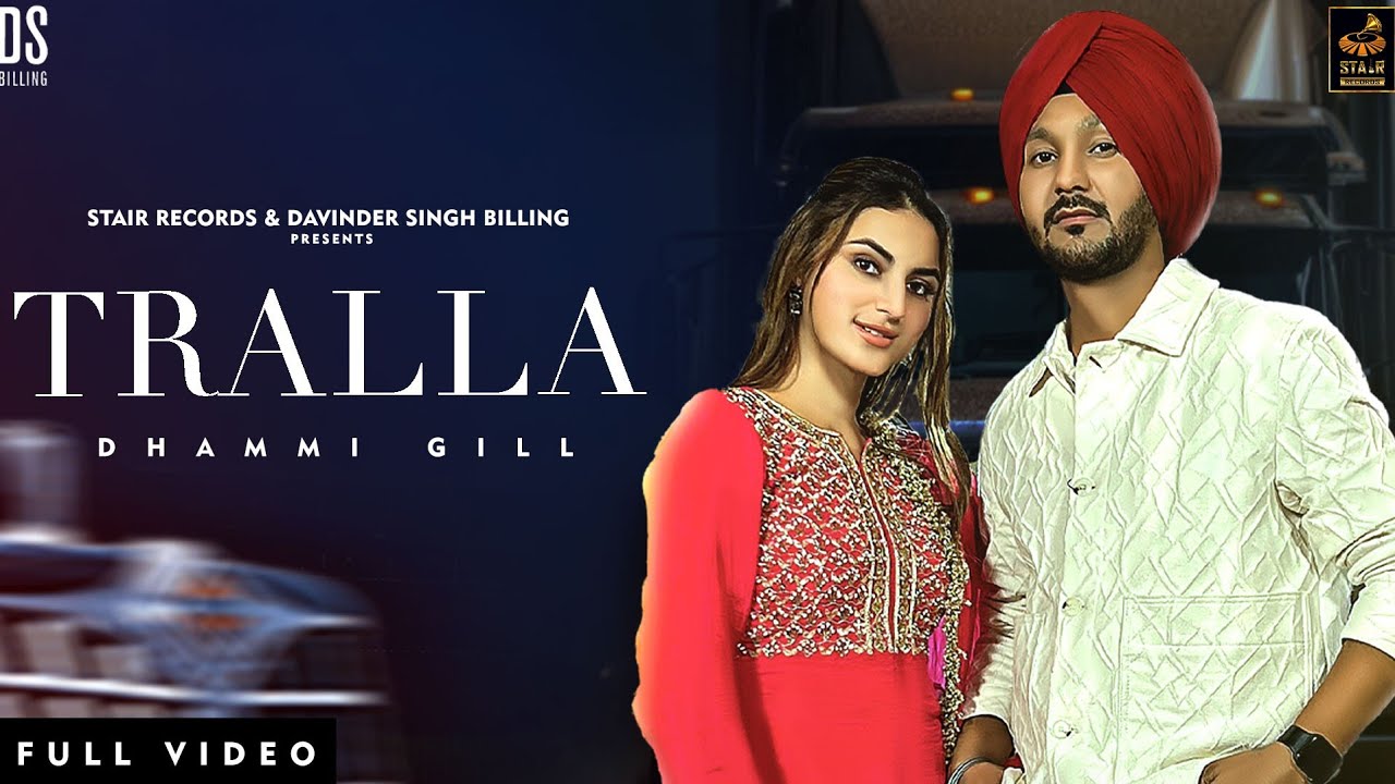 Tralla Full Video Dhammi Gill  Tanuja Chauhan  New Punjabi Song 2023  StairRecords