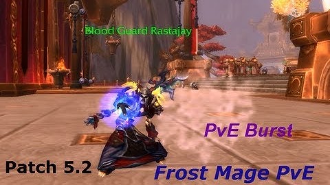 Frost Mage PvE [5.2] - Frost Mage Burst - LFR Halls of Flesh Shaping - Mists of Pandaria PvE