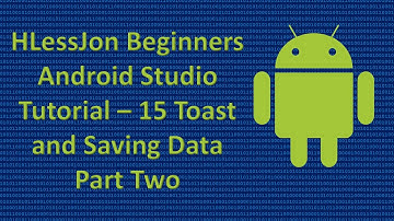 Beginners Android Studio Tutorial – 15 Toast and Saving Data Part Two