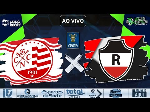 NÁUTICO X RIVER | TRANSMISSÃO AO VIVO | COPA DO NORDESTE 2024