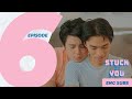 STUCK ON YOU | EPISODE 6: NEVER HAVE I EVER [ENG SUB]