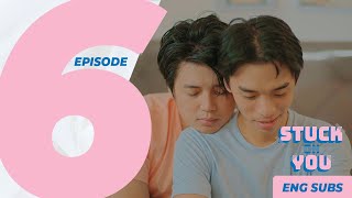 STUCK ON YOU | EPISODE 6: NEVER HAVE I EVER [ENG SUB]