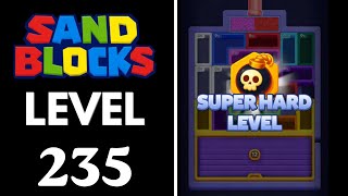 Sand Blocks: Drop Puzzle Level 235 Walkthrough