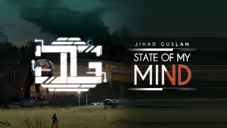 Jihad Guslan - State Of My Mind (Official Visualizer)