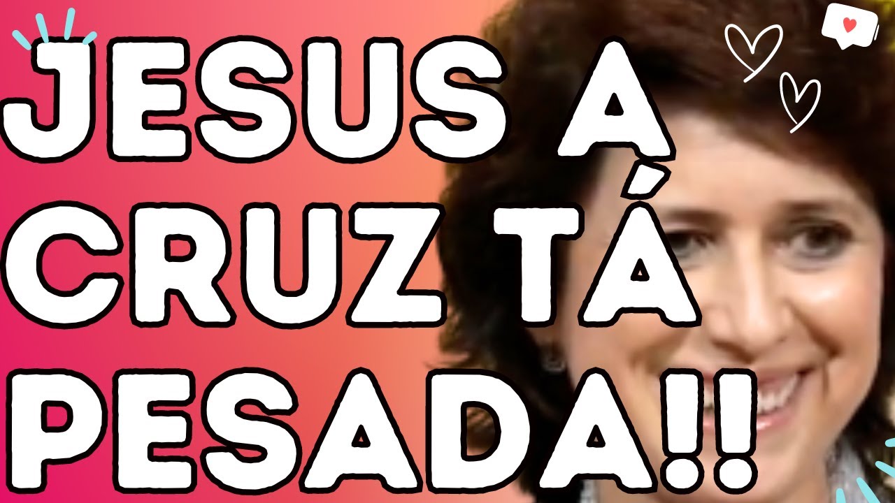 JESUS A CRUZ TÁ PESADA!! - Dra. Filó