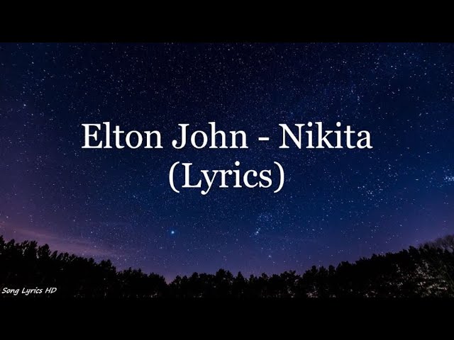 Elton John - Nikita (Lyrics HD)