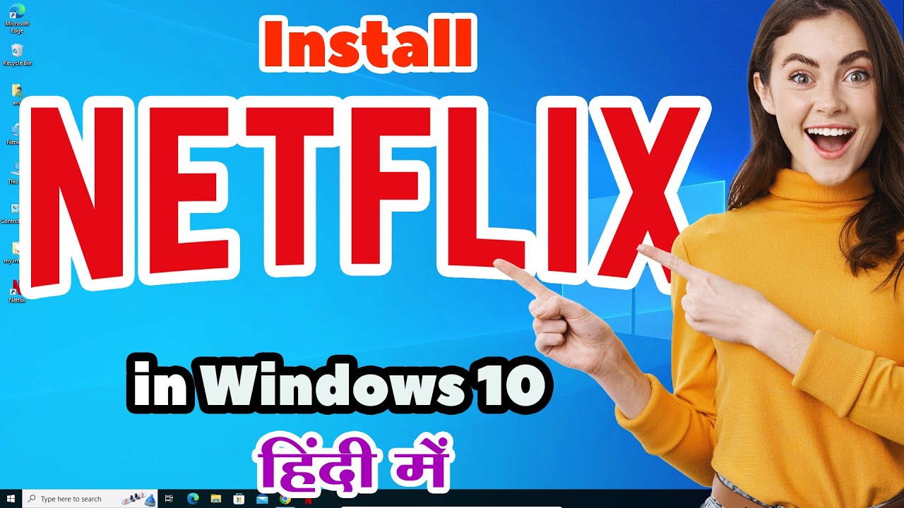 Netflix Ko Install kaise kare Windows 10 mein | How To Download & Install Netflix in Windows 10