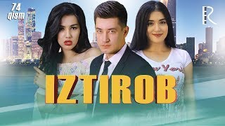 Iztirob (o'zbek serial) | Изтироб (узбек сериал) 74-qism Iztirob (o'zbek serial) | Изтироб (узбек сериал) 74-qism