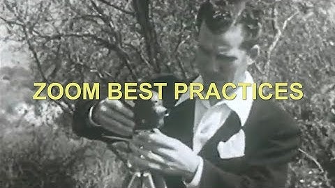 Zoom Best Practices (How-To Prepare Yourself for Online Conferencing)