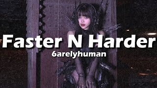 6arelyHuman - Faster N Harder (Lyrics) Resimi