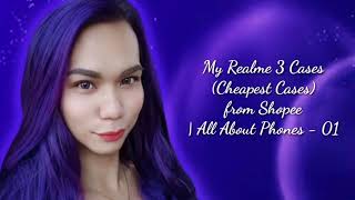 My Realme 3 Cases (Cheapest Cases) from Shopee | All About Phone - 01 screenshot 1