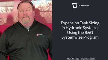 Expansion Tank Sizing in Hydronic Systems: Using the B&G Systemwize Program