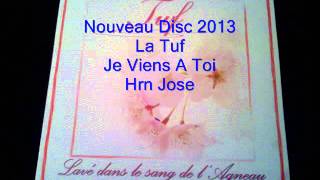Cantique La Tuf  2013  ( Je Viens A Toi ) chords