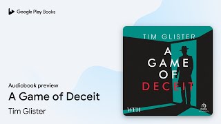A Game of Deceit by Tim Glister · Audiobook preview