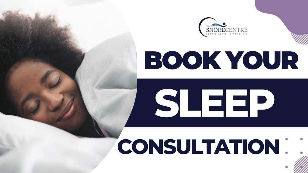 Book Your Sleep Consultation Sleep Apnea & Snoring Treatment The