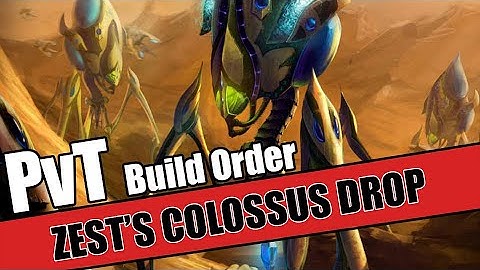 Build Order Tutorial: PvT Zest Colossus Drop