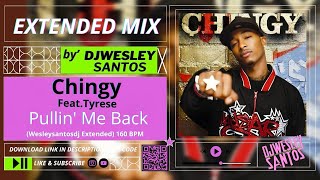 Chingy FT.Tyrese - Pullin' Me Back (Wesleysantosdj Extended) 160BPM