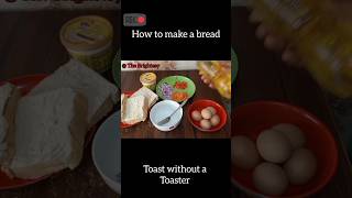How to toast a bread without a toaster