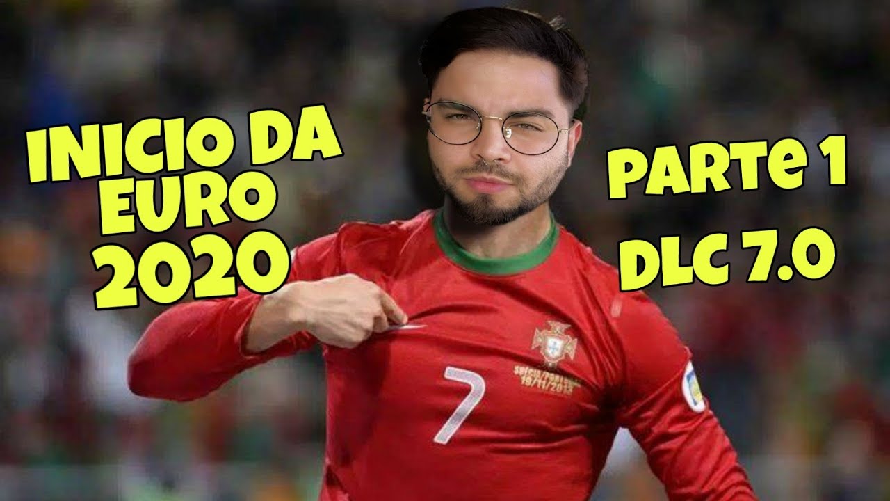 EURO COM PORTUGAL - EUROCOPA 2020 - PART 1 / DLC 7.0